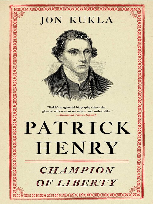 Title details for Patrick Henry by Jon Kukla - Available